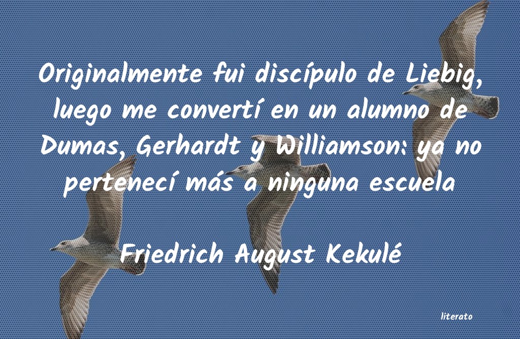 Frases de Friedrich August Kekulé