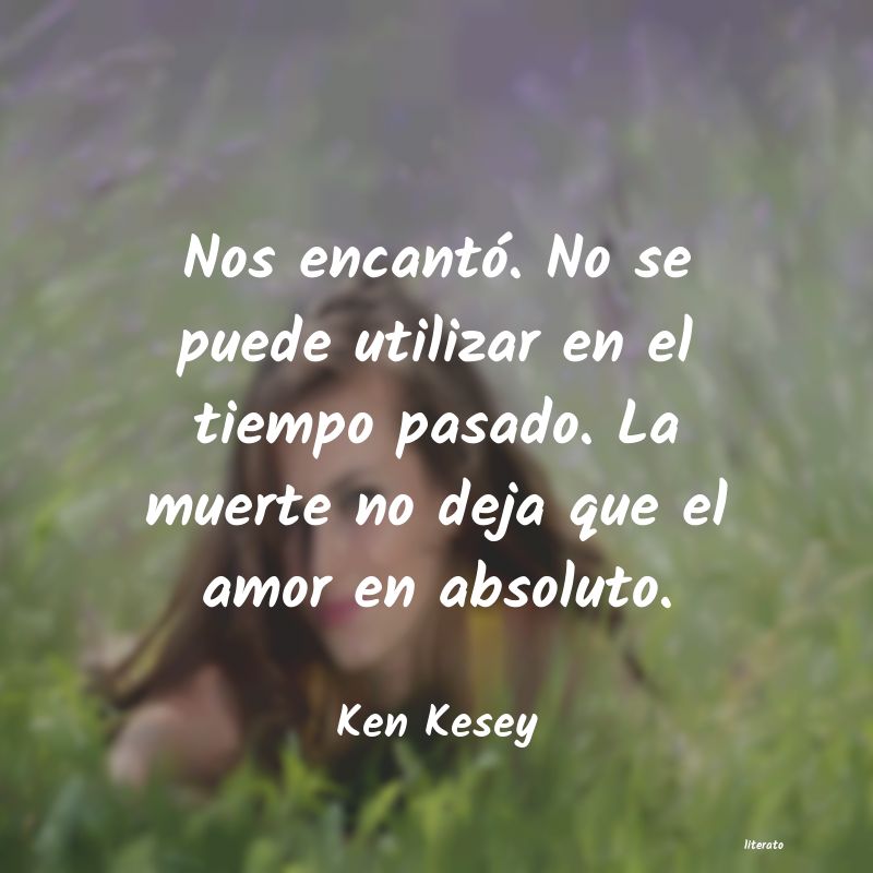 frases de Ken Kesey