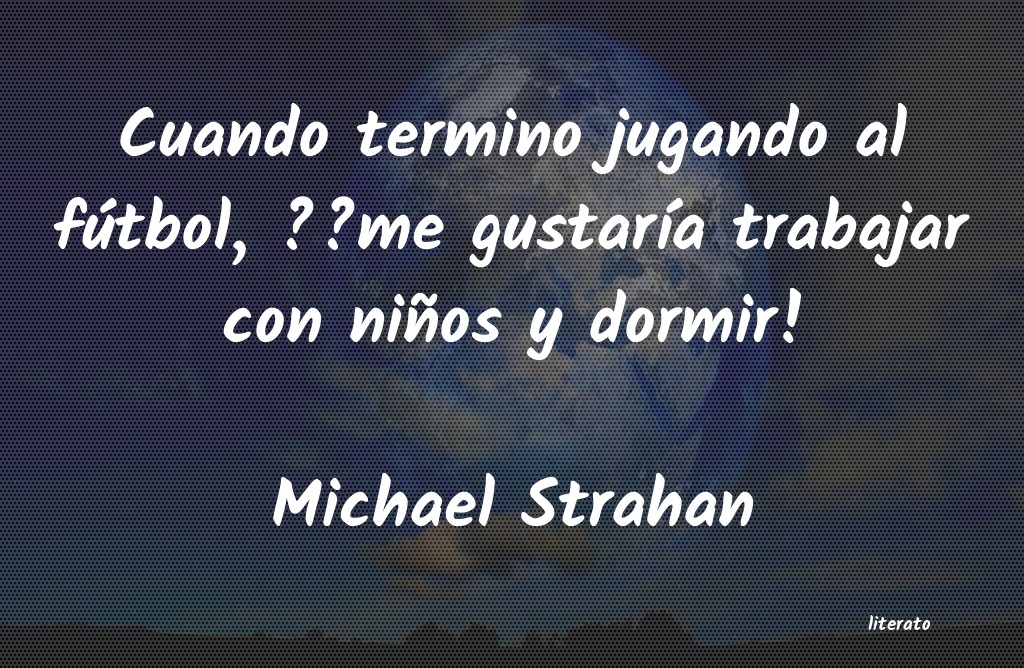 Frases de Michael Strahan