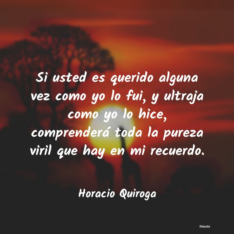 Frases de Horacio Quiroga