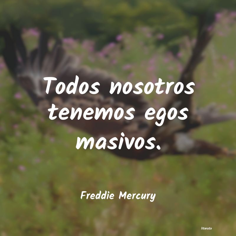 Frases de Freddie Mercury