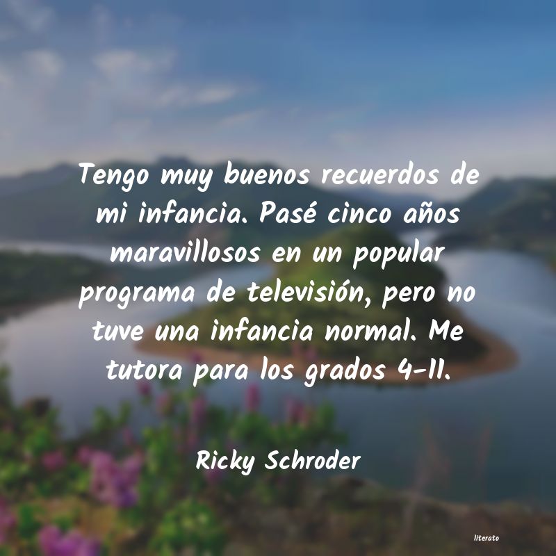 Ricky Schroder: Tengo muy buenos recuerdos de