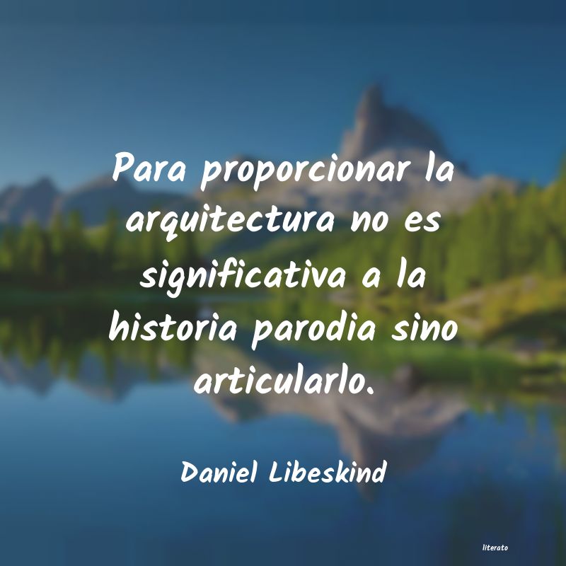 Frases de Daniel Libeskind