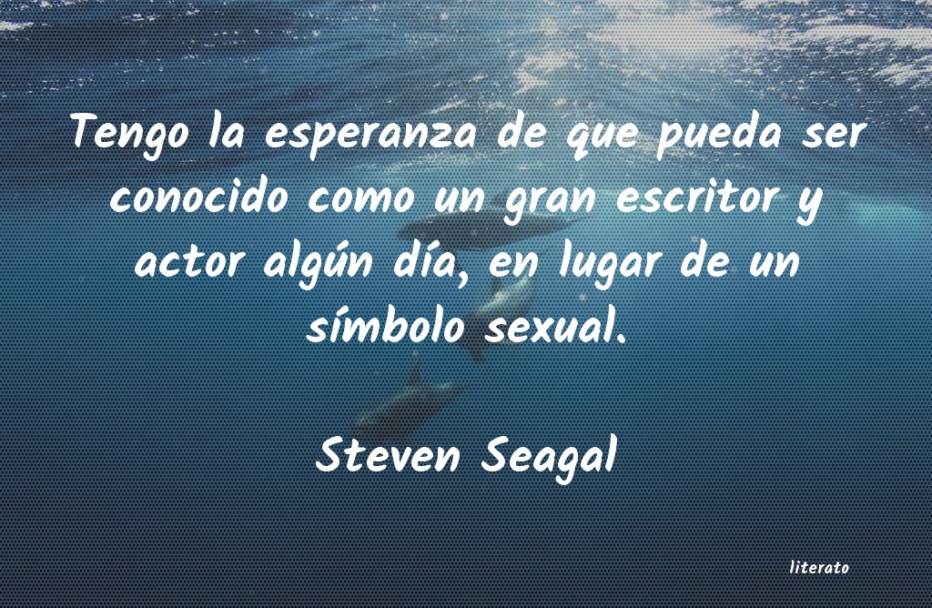 frases de Steven Seagal