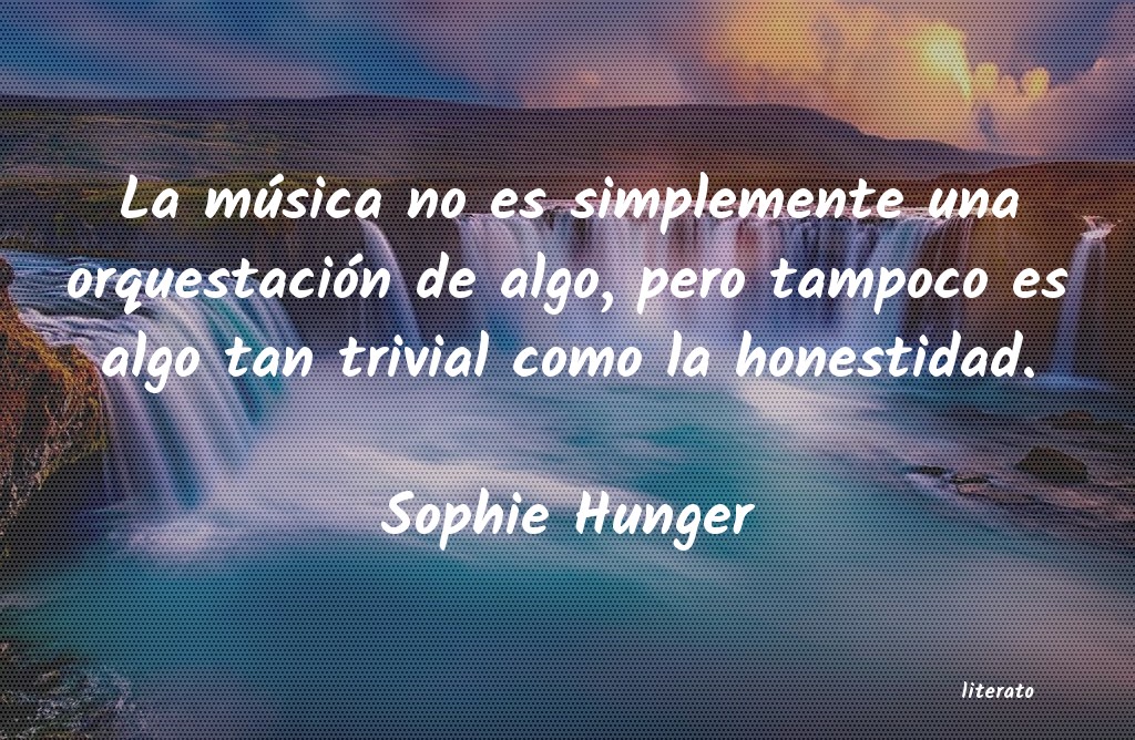 Frases de Sophie Hunger