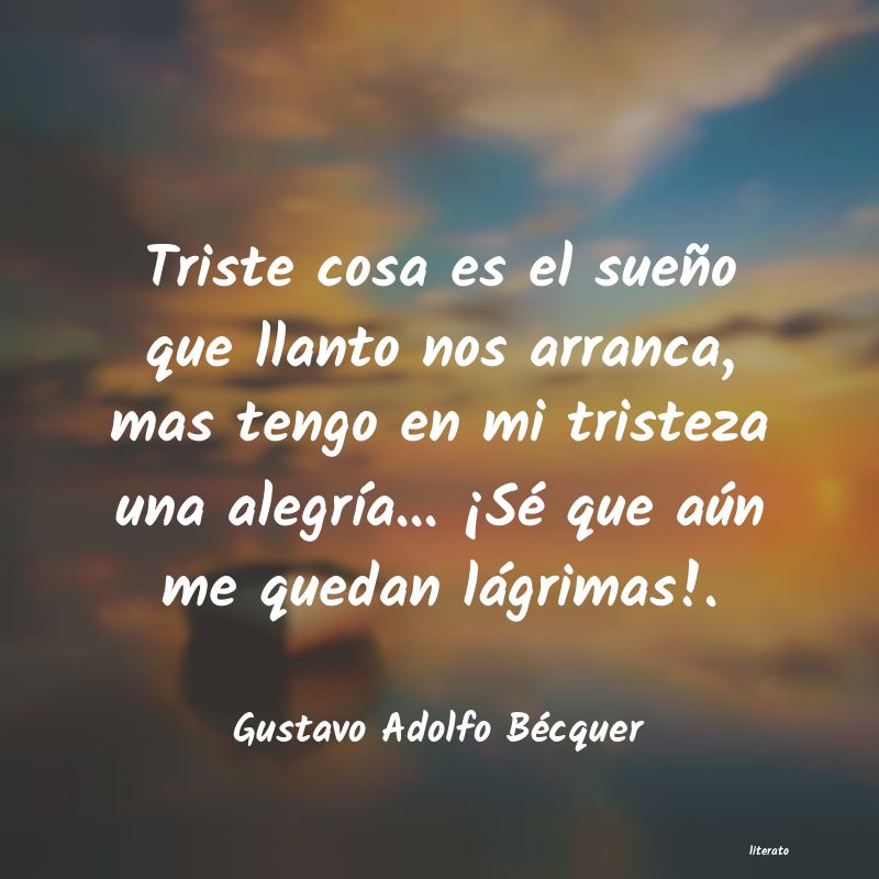 Gustavo Adolfo Bécquer: Triste cosa es el sueño que l