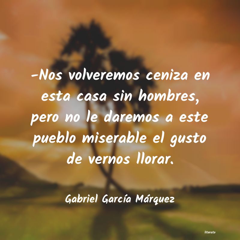 frases de Gabriel GarcÃ­a MÃ¡rquez