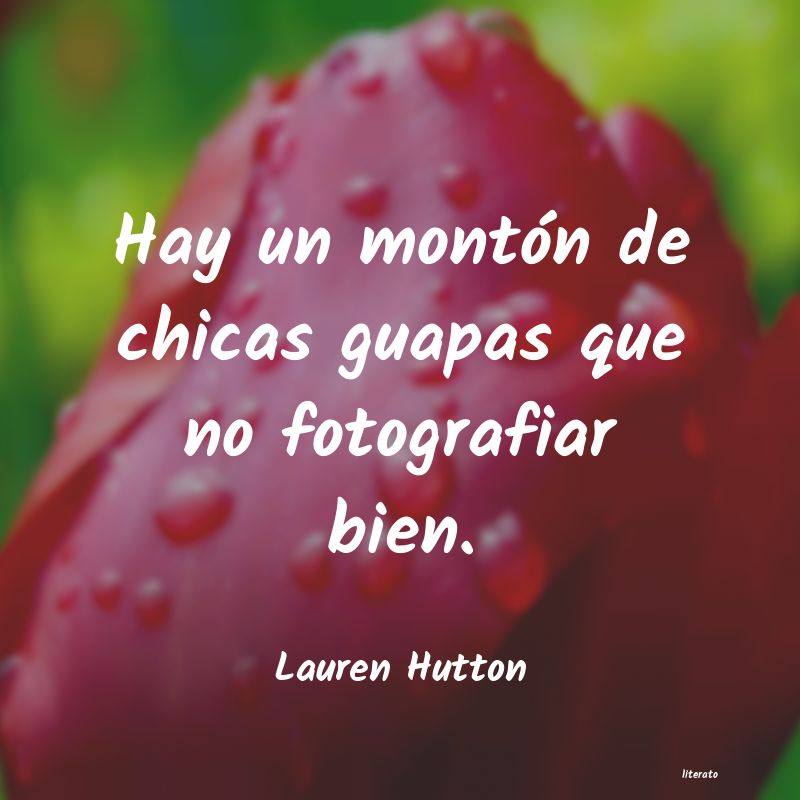 Frases de Lauren Hutton