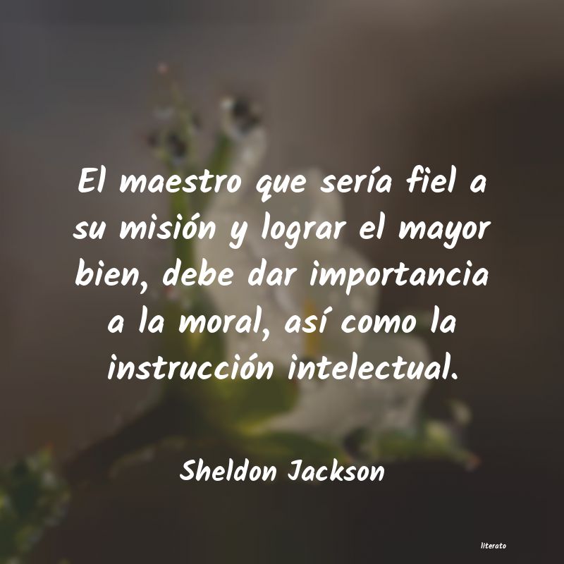 frases de Sheldon Jackson
