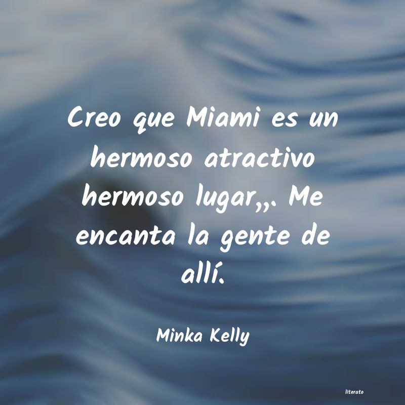 frases de Minka Kelly