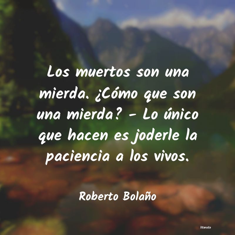 frases de Roberto Bolaño
