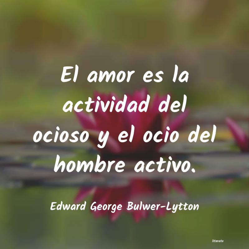 frases de Edward George Bulwer-Lytton