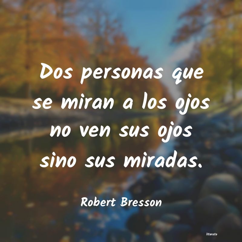 Frases de Robert Bresson