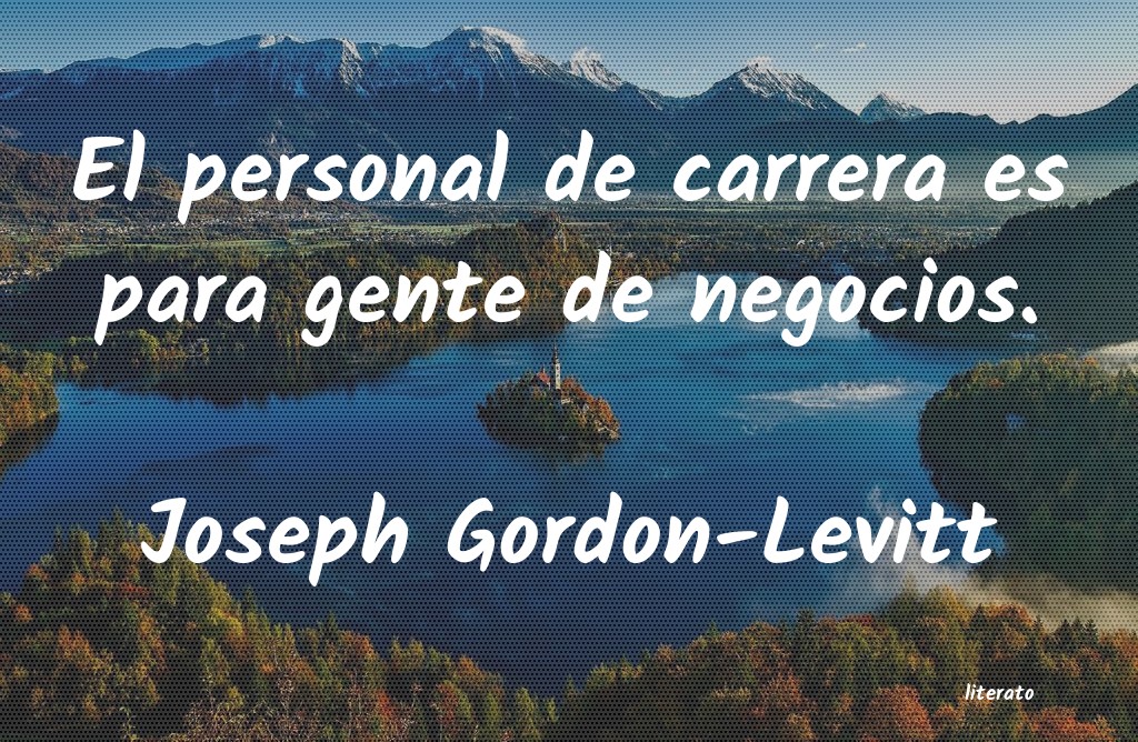 Frases de Joseph Gordon-Levitt