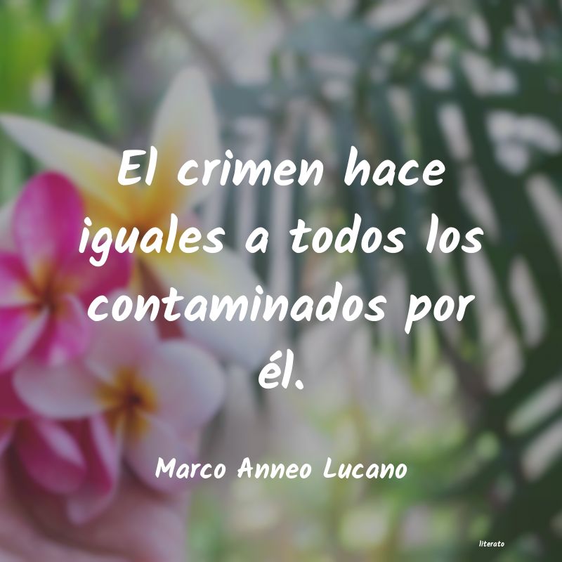 frases de Marco Anneo Lucano