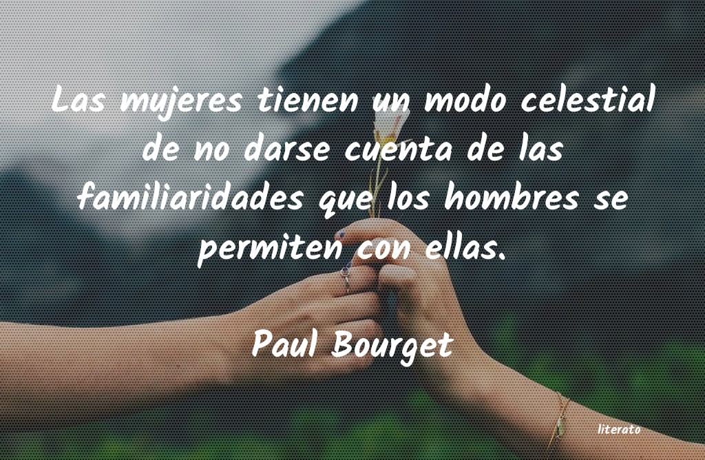 Frases de Paul Bourget