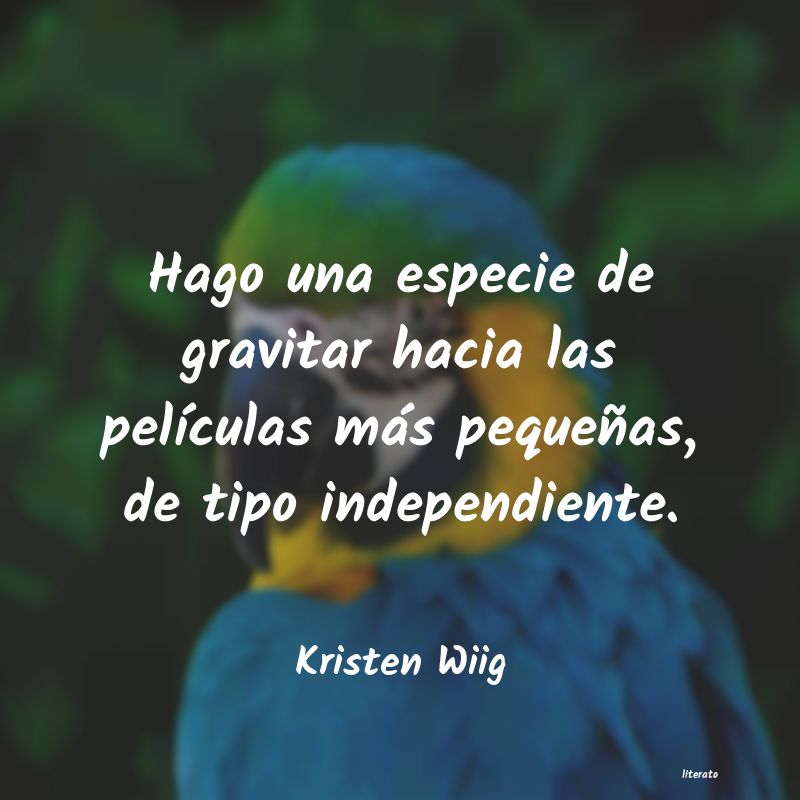 Frases de Kristen Wiig