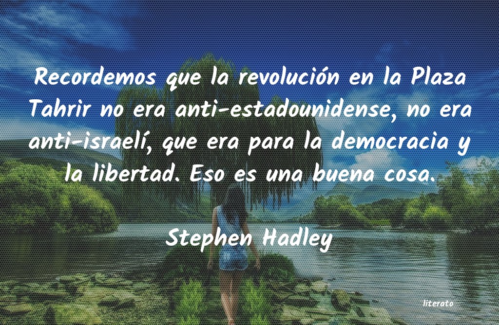 Frases de Stephen Hadley