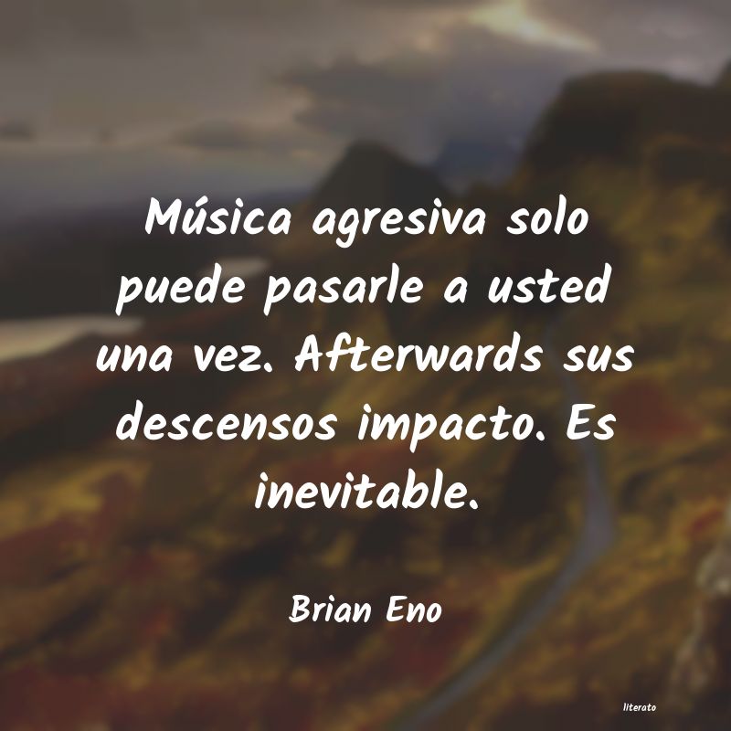 Frases de Brian Eno