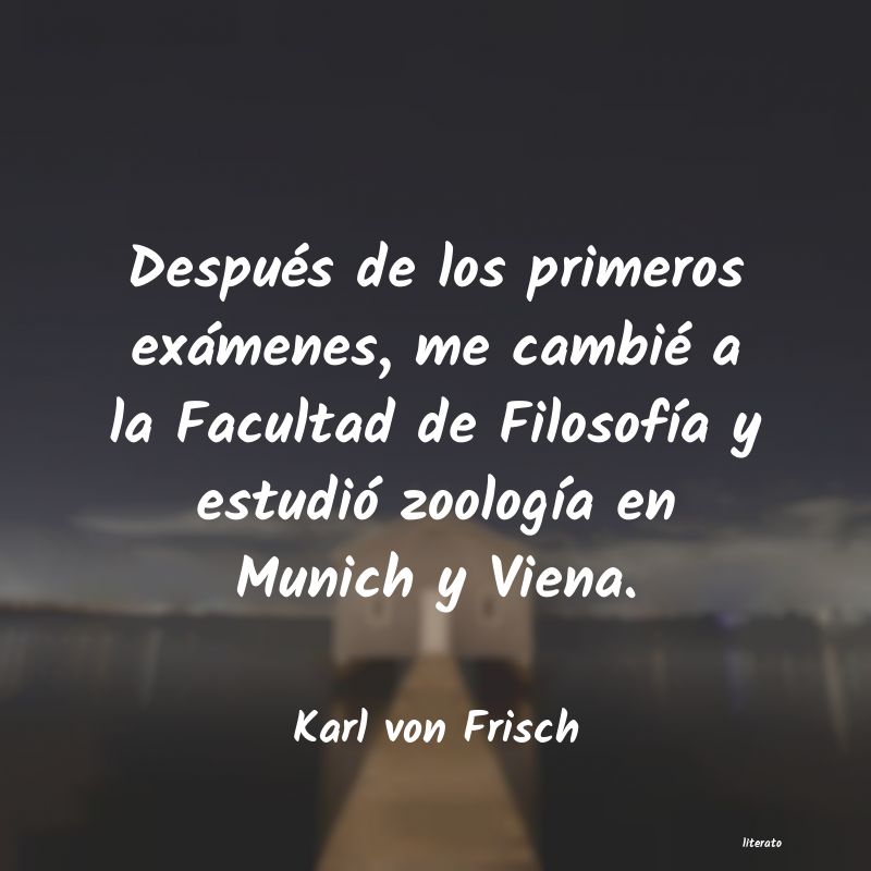 frases de Karl von Frisch