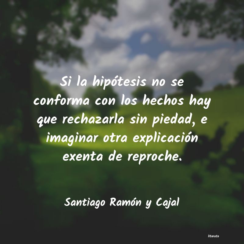 frases de Santiago Ramón y Cajal