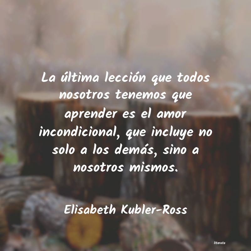 frases de Elisabeth Kubler-Ross
