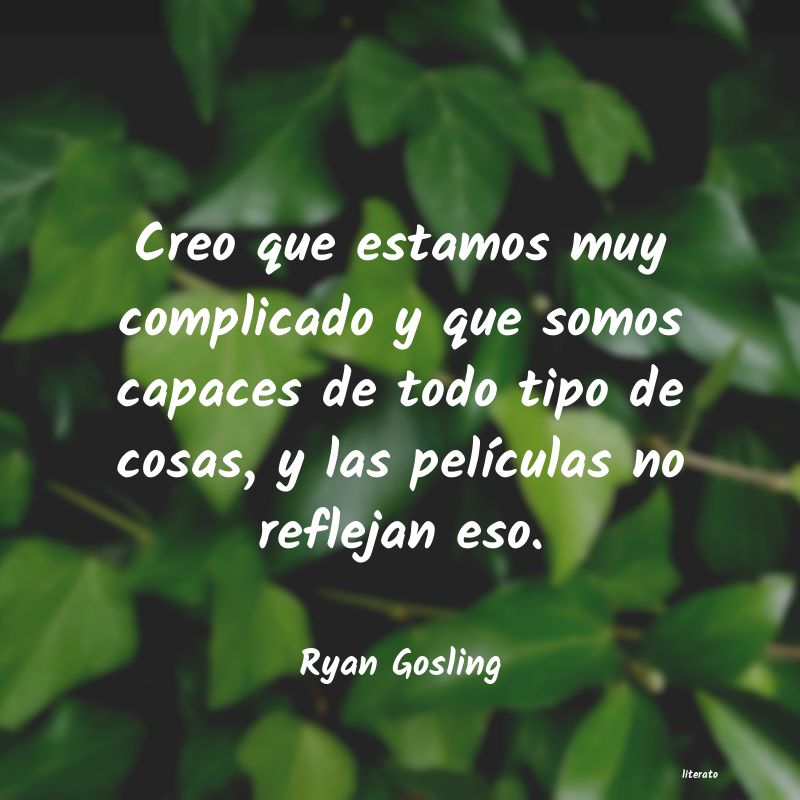 Frases de Ryan Gosling