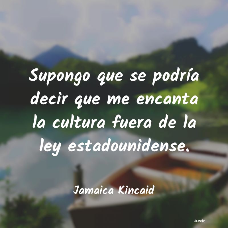 frases de Jamaica Kincaid