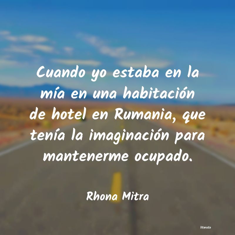 Frases de Rhona Mitra