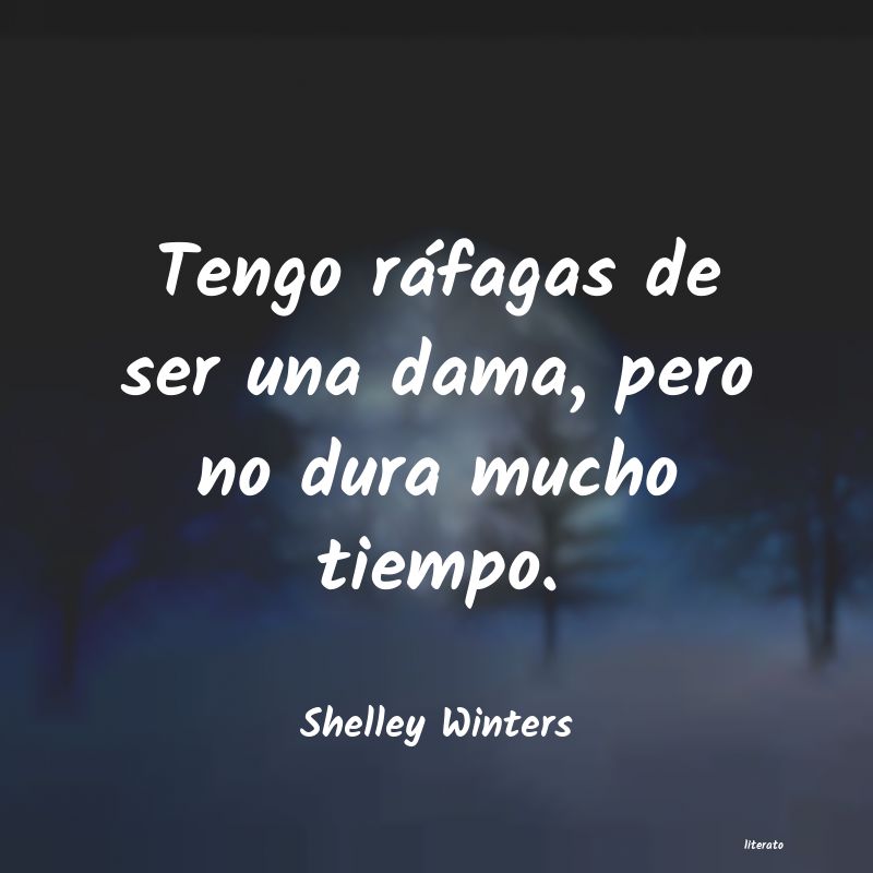 Frases de Shelley Winters