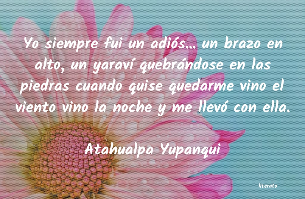 frases de Atahualpa Yupanqui