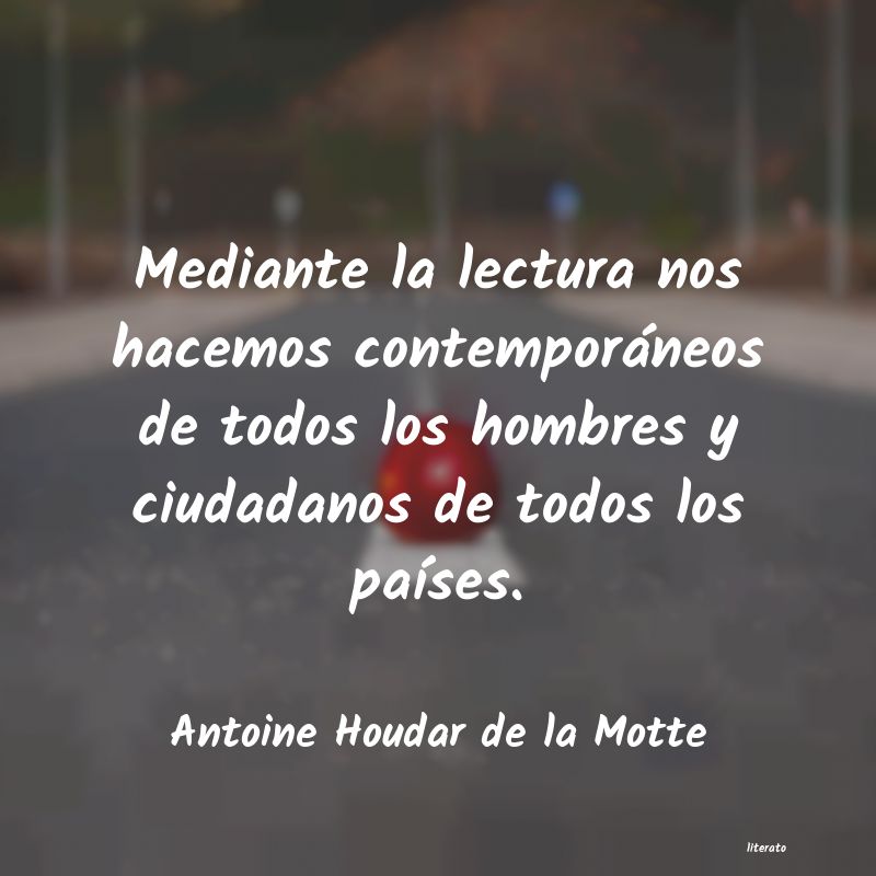 Frases de Antoine Houdar de la Motte