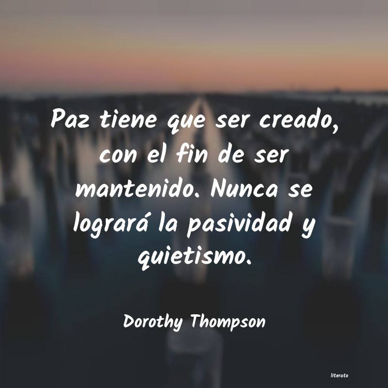 Frases de Dorothy Thompson