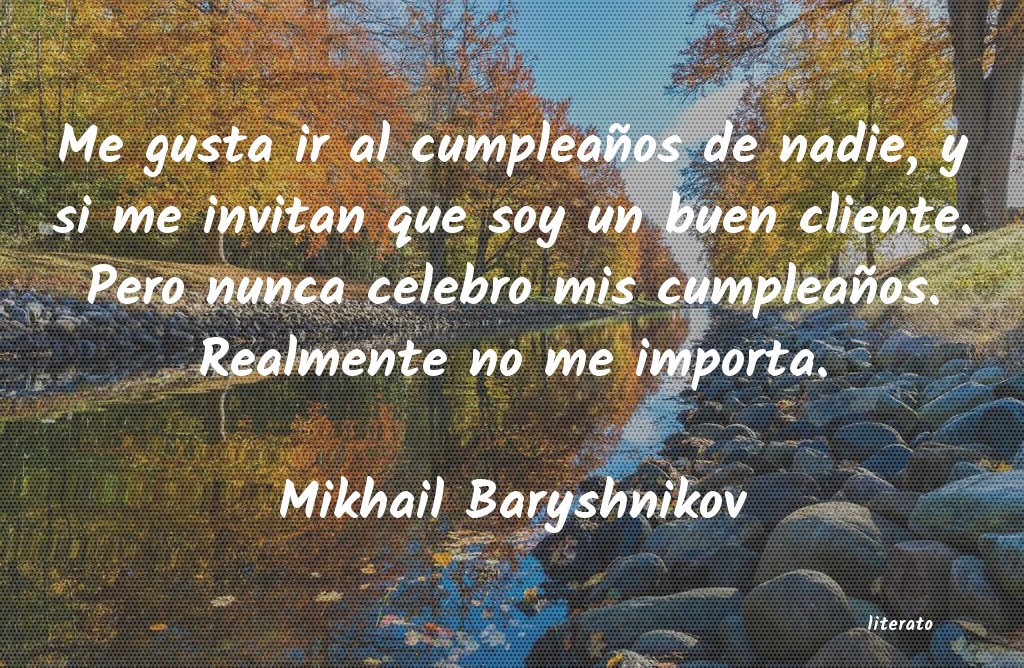 frases de Mikhail Baryshnikov