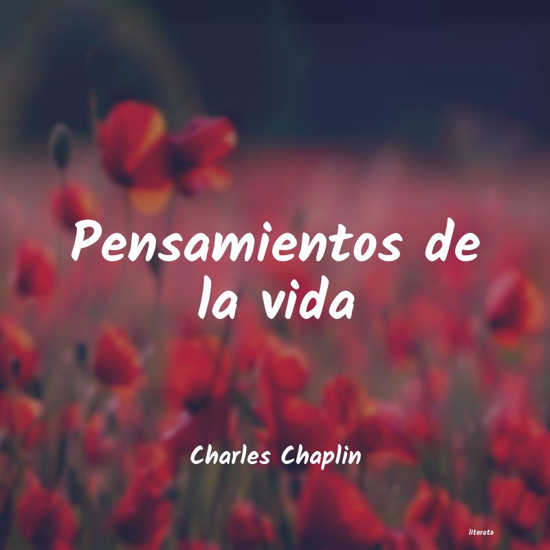 Frases de Charles Chaplin