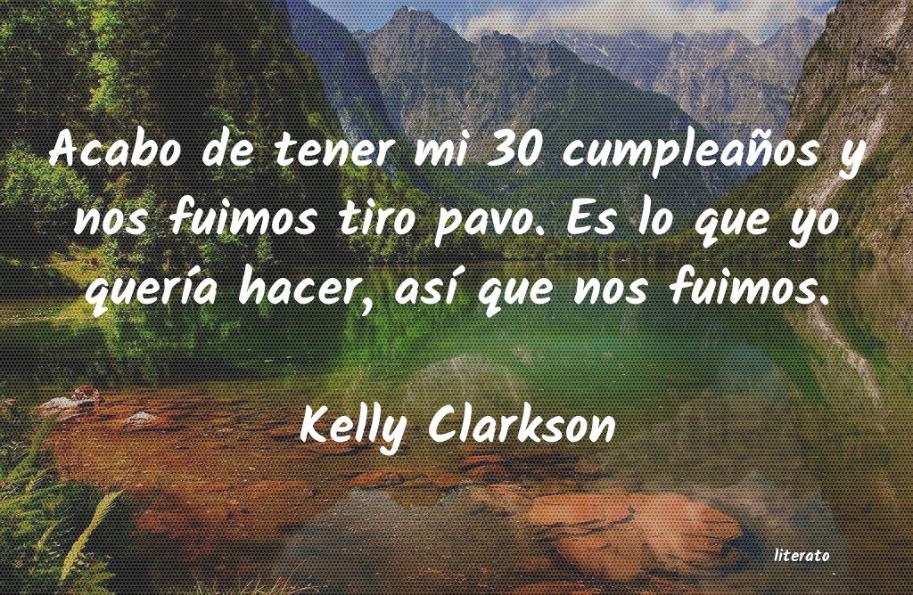 Frases de Kelly Clarkson