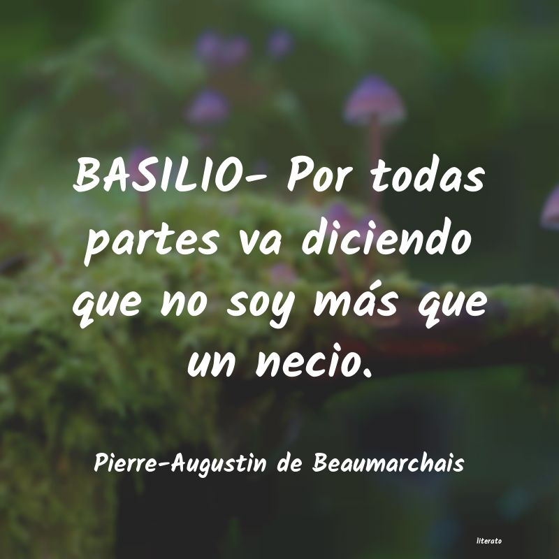 Frases de Pierre-Augustin de Beaumarchais