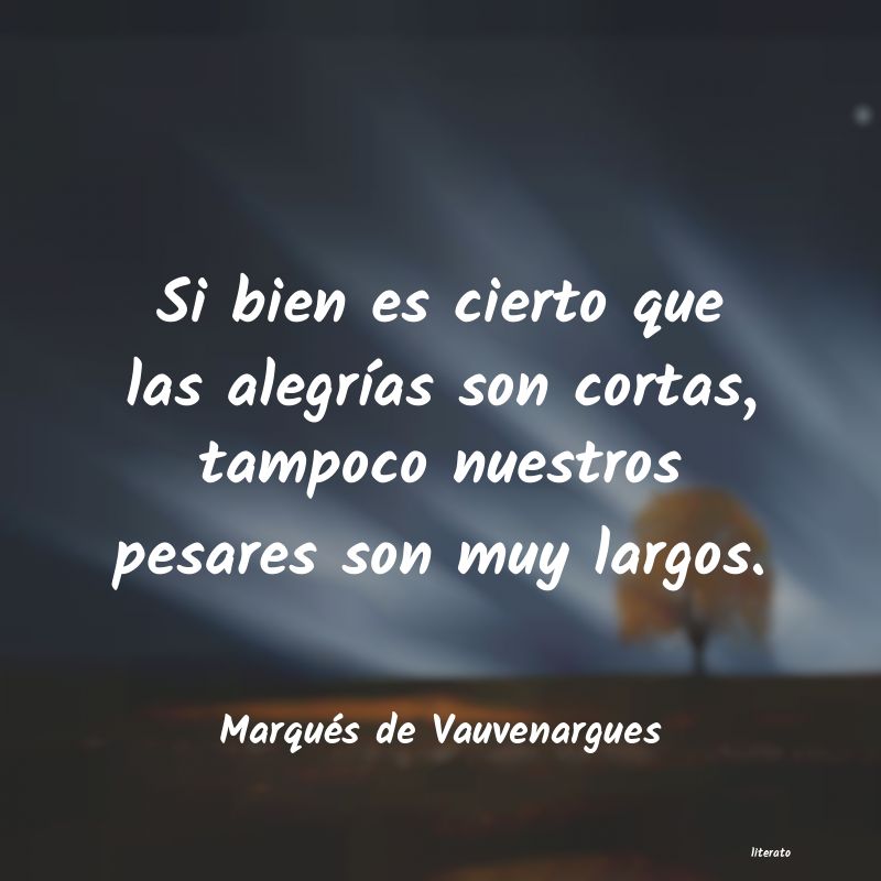 Frases de Marqués de Vauvenargues