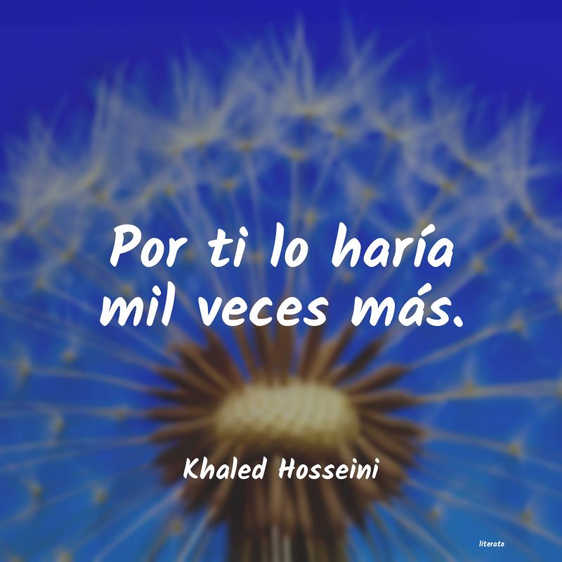 Frases de Khaled Hosseini