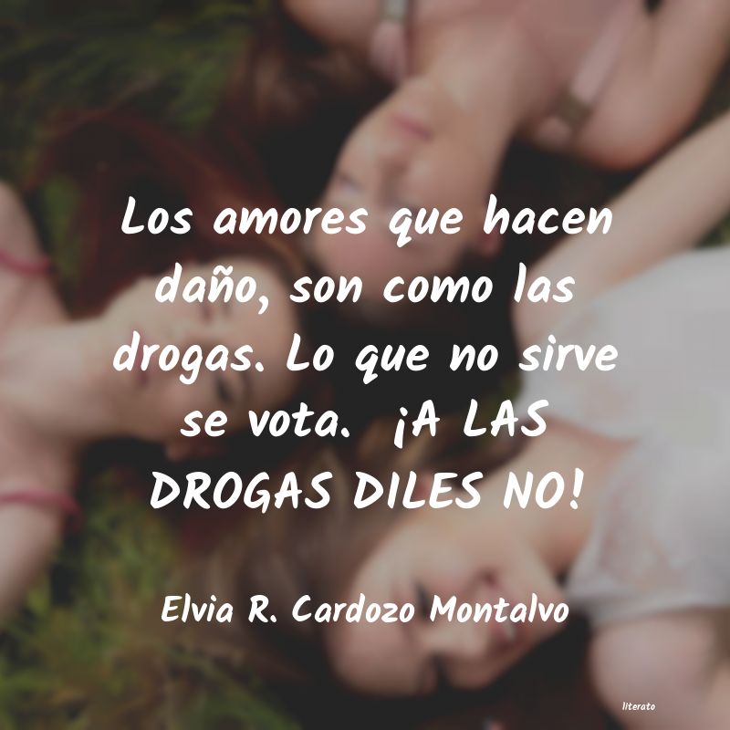 frases de Elvia R. Cardozo Montalvo