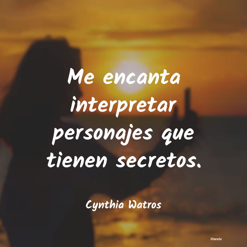 frases de Cynthia Watros