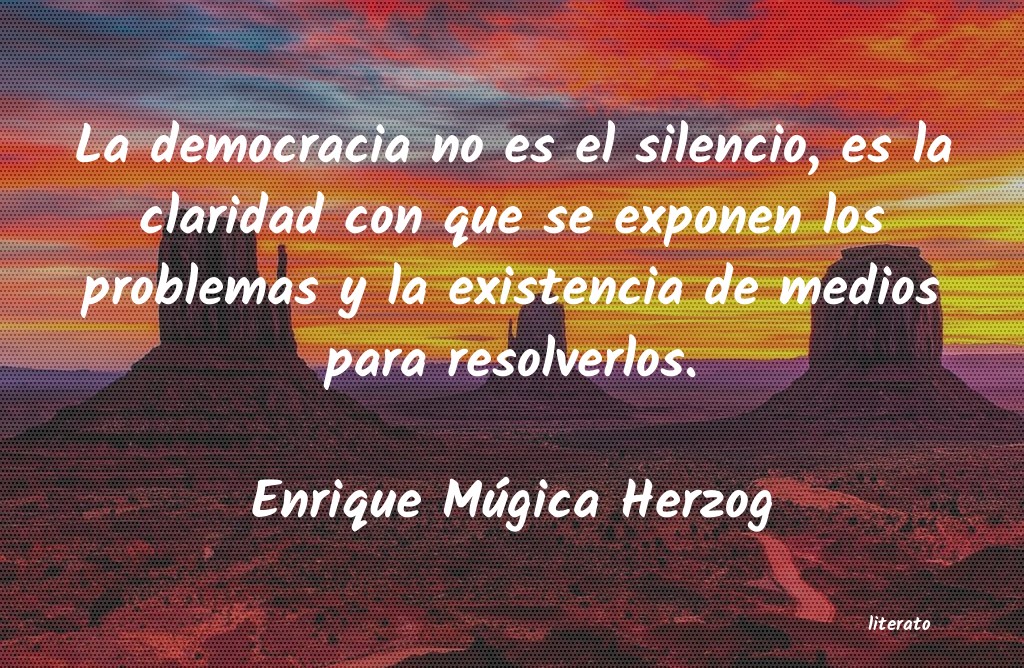frases de Enrique Múgica Herzog