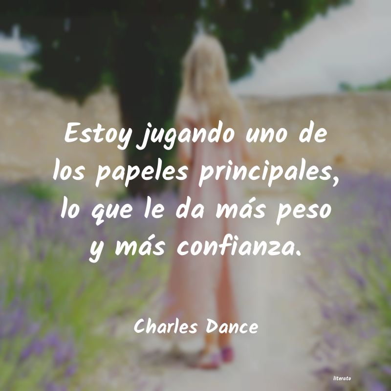 Frases de Charles Dance