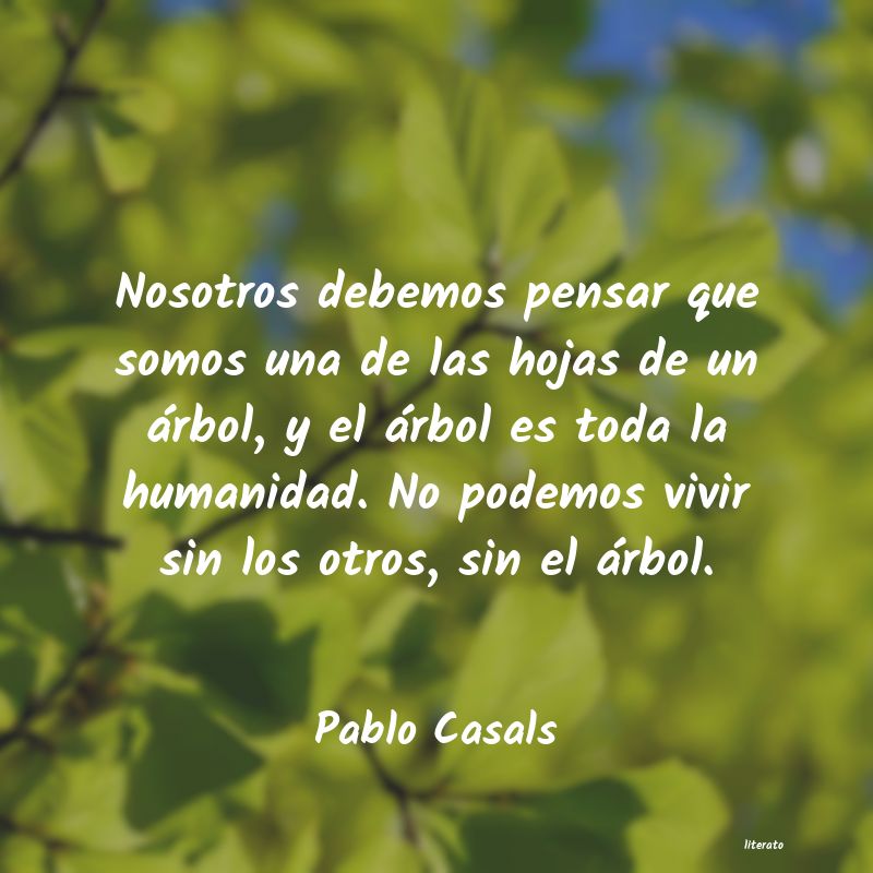 Frases de Pablo Casals