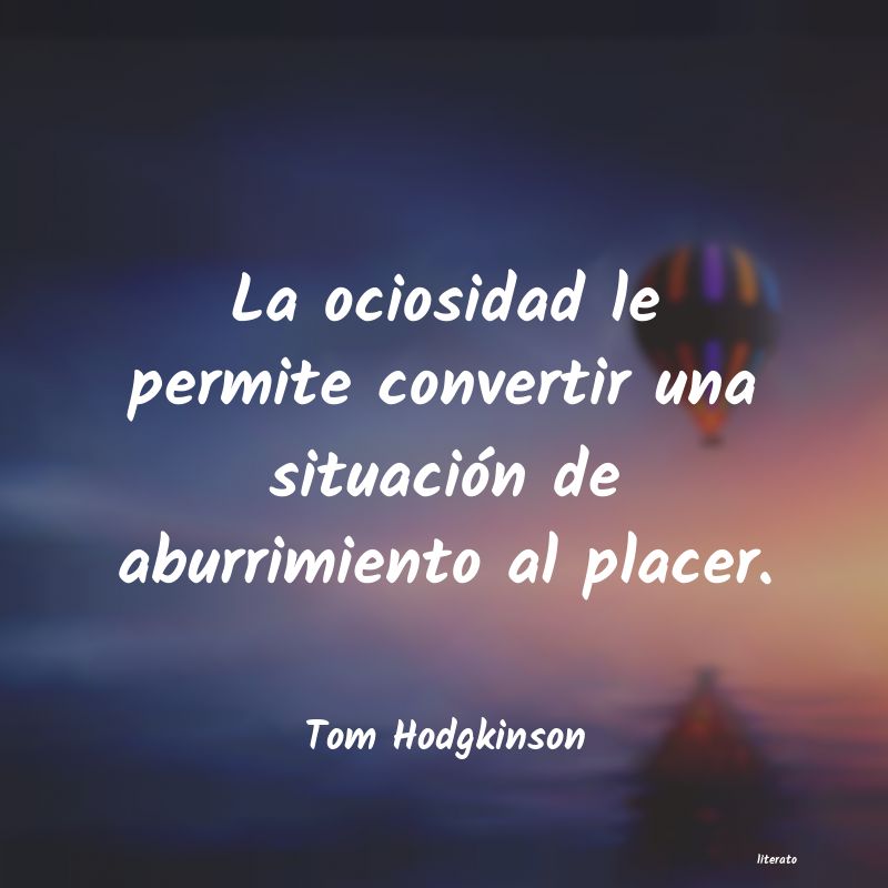 frases de Tom Hodgkinson