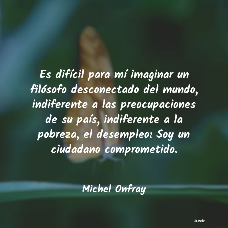 Frases de Michel Onfray