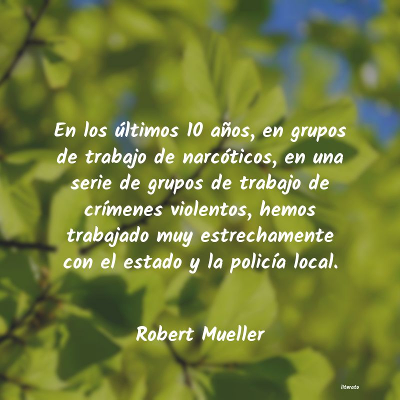 Frases de Robert Mueller