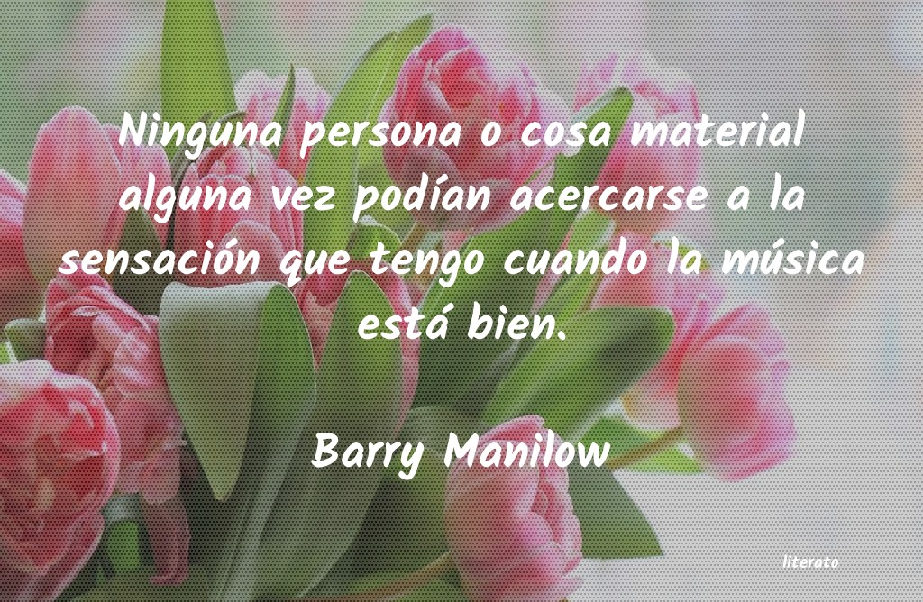 Frases de Barry Manilow