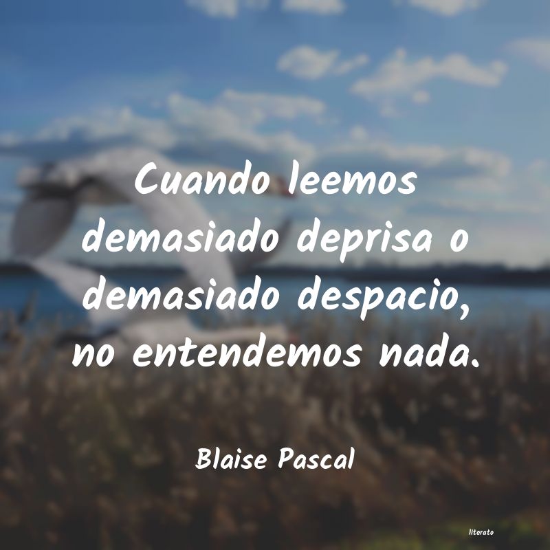 Frases de Blaise Pascal