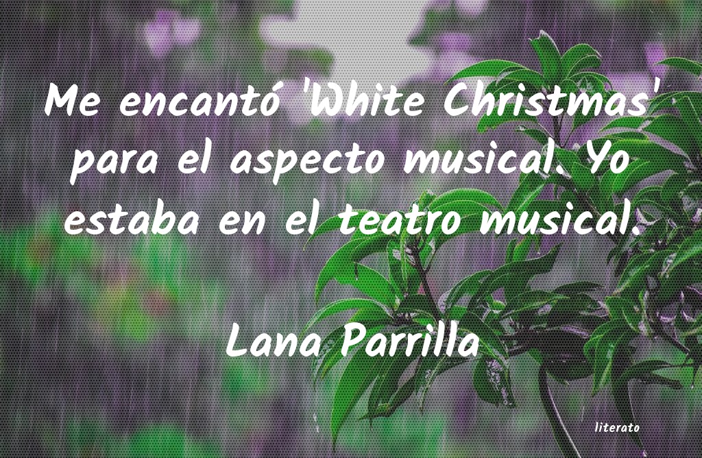 Frases de Lana Parrilla